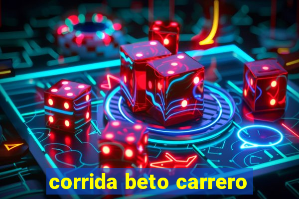 corrida beto carrero